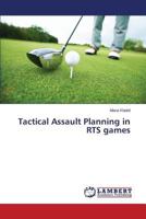 Tactical Assault Planning in RTS games 3659525715 Book Cover