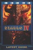 Diablo 4: LATEST GUIDE: Best Tips and Tricks, Walkthrough, Strategy and More B0CF48S81M Book Cover