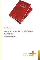 Nuevos comentarios al mismo evangelio (Spanish Edition) 6136273896 Book Cover