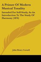 A Primer of Modern Musical Tonality Intended for Self-study 1018250786 Book Cover