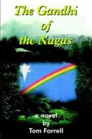 The Gandhi of the Nagas 1414066759 Book Cover