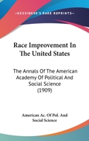 Race Improvement In The United States: The Annals Of The American Academy Of Political And Social Science 1166172384 Book Cover