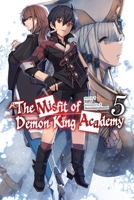The Misfit of Demon King Academy, Vol. 5 (Light Novel) 1975391055 Book Cover