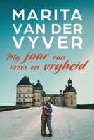 My jaar van vrees en vryheid (Afrikaans Edition) 0624096122 Book Cover