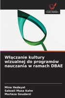 Wlaczanie kultury wizualnej do programów nauczania w ramach DBAE (Polish Edition) 6209800963 Book Cover