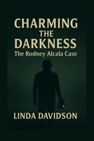 Charming the Darkness: The Rodney Alcala Case B0FNLG3Q2T Book Cover