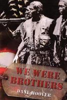 We Were Brothers 1465340246 Book Cover