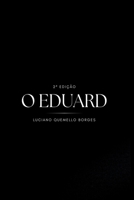 O Eduard (Portuguese Edition) 6501242347 Book Cover