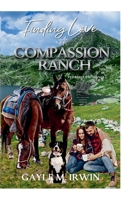 Finding Love at Compassion Ranch B099NYBW3X Book Cover