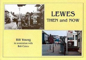 Lewes Then and Now 1857701445 Book Cover