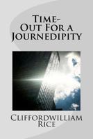 Time-Out for a Journedipity 1470045184 Book Cover