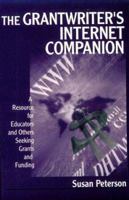 The Grantwriter's Internet Companion: A Resource for Educators and Others Seeking Grants and Funding 0761977465 Book Cover