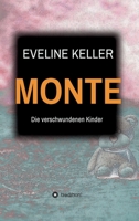 MONTE: Die verschwundenen Kinder 3347023587 Book Cover