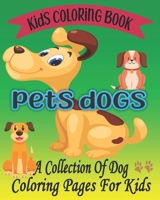 Kids Coloring Book Pets Dogs: Girls Ages 8-12 or Adult Relaxation, Kids Ages 4-8, Dog Coloring Books for Kids Ages 8-12,Really Relaxing Animal ... for teens,dog coloring book dog lover gifts B08CWFZ57V Book Cover