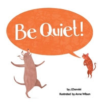 Be Quiet! 1734660643 Book Cover