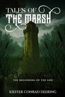 Tales of the Marsh: The Beginning of The End B0GYB51PVY Book Cover