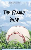 The Family Swap: The Bizarrely True Story of Two Yankee Baseball Players Who Decided to Trade Families 1500378054 Book Cover