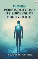 Human Personality And Its Survival Of Bodily Death 9371130466 Book Cover