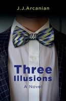 Three Illusions 1783243252 Book Cover