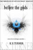 Before the Gods (The Chronicles of Fate and Choice) 0956224202 Book Cover