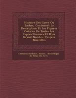 Histoire Des Carex Ou La Ches, Contenant La Description Et Les Figures Colori Es de Toutes Les ESP Ces Connues Et D'Un Grand Nombre D'Esp Ces Nouvelles 1286981298 Book Cover