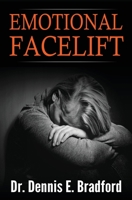 Emotional Face-lift: Understanding Liberation from Negative Emotions Without Doing Time in a Monastery! 194048717X Book Cover