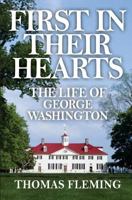 First in Their Hearts: A Biography of George Washington B0006BU26A Book Cover