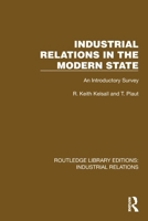 Industrial Relations in the Modern State: An Introductory Survey (Routledge Library Editions: Industrial Relations) 1032814217 Book Cover