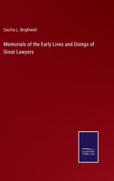 Memorials of the Early Lives and Doings of Great Lawyers 1240022085 Book Cover