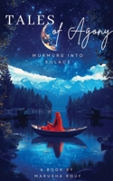 Tales of Agony: Murmurs into Solace B0F2ZLPPJL Book Cover