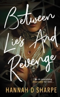 Between Lies and Revenge 1998076504 Book Cover