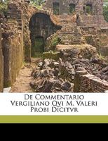 De Commentario Vergiliano Qvi M. Valeri Probi Dicitvr 1149645946 Book Cover