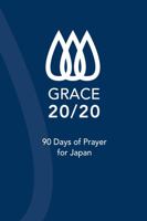 Grace 2020 — 90 Days of Prayer for Japan 1953704247 Book Cover