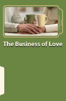 The Business of Love 1978408935 Book Cover