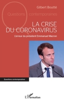 La crise du coronavirus: L'erreur du président Emmanuel Macron (Questions Contemporaines) (French Edition) 2343240213 Book Cover