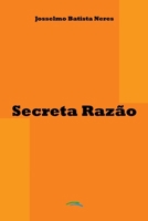 Secreta Raz o (Portuguese Edition) 856521964X Book Cover