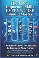 "The 3 Most Important Skills Every Nurse Should Master": A Practical Guide for Nursing Students and New Nurses B0GSFQ8D5K Book Cover
