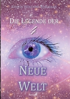 Neue Welt: Die Legende der 4 Band III 3749486689 Book Cover