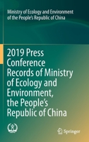 2019 Press Conference Records of Ministry of Ecology and Environment, the People’s Republic of China 9813348097 Book Cover