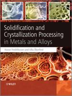 Solidification and Crystallization Processing in Metals and Alloys 1119993059 Book Cover