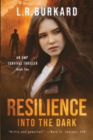 RESILIENCE: INTO THE DARK 1955511357 Book Cover