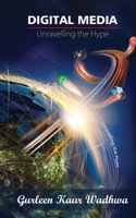 Digital Media: Unravelling the Hype B0DST85TQS Book Cover