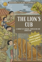 The Lion's Cub: A Journey of Courage, Compassion and Connection B0CLWJTBBV Book Cover