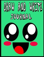 Draw and Write Journal: Draw and Write Journal: writing drawing journal for kids , 8.5 x 11" , 120 page 167488639X Book Cover