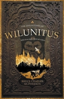 The Adventures of Wilunitus 1393445381 Book Cover