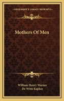 Mothers of Men 0548496021 Book Cover