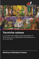 Tecniche estese: La sua esecuzione dagli studi di Viola Spaces di Garth Knox e la sua applicabilità nella Sequenza VI di Luciano Berio 6206015483 Book Cover