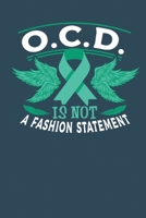 OCD Is Not A Fashion Statement: A notebook & journal for OCD awareness! 1693623072 Book Cover