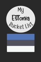 My Estonia Bucket List: Novelty Bucket List Themed Notebook 1089695896 Book Cover