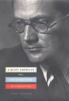 A Quiet American: The Secret War of Varian Fry 031220356X Book Cover